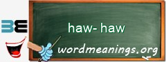 WordMeaning blackboard for haw-haw